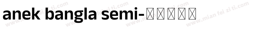 anek bangla semi字体转换